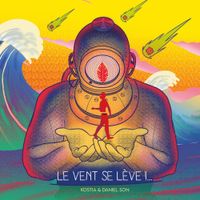 Daniel Son & Kostia - Le vent se l​&egrave;​ve