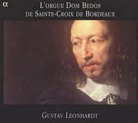 Gustav Leonhardt - L'Orgue Dom Bedos de Saint-Croix de Bordeaux