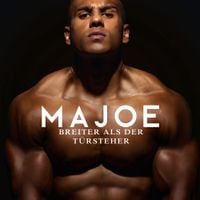 Majoe - Breiter als der T&uuml;rsteher
