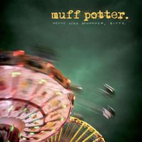 Muff Potter - Heute wird gewonnen, bitte
