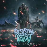 Resist The Thought - Renaissance