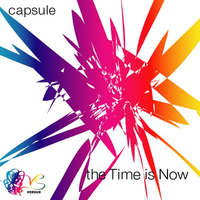 CAPSULE - The Time Is Now