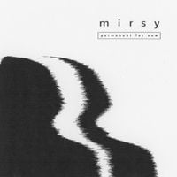 MIRSY - Permanent for Now