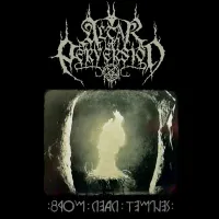 Altar of Perversion - From Dead Temples (Towards the Ast'ral Path)