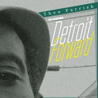 Theo Parrish - DJ-Kicks: Detroit Forward