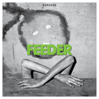Feeder - Borders