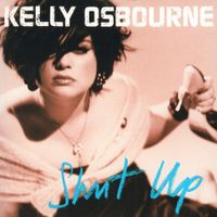 Kelly Osbourne - Shut Up
