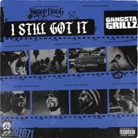 DJ Drama & Snoop Dogg - Gangsta Grillz: I Still Got It