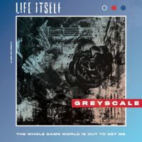 Life Itself - Greyscale