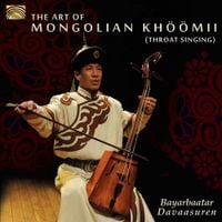 Davaasuren Bayarbaatar - The Art of Mongolian Kh&ouml;&ouml;mii