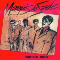 Marquis De Sade - Dantzig Twist