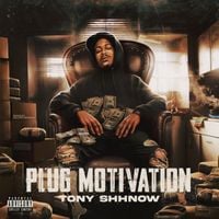 Tony Shhnow - Plug Motivation