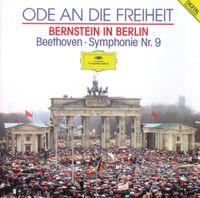 Leonard Bernstein - Ode to Freedom: Bernstein in Berlin- Beethoven Symphony No. 9
