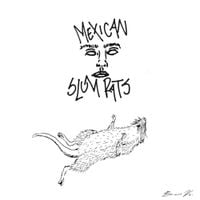 Mexican Slum Rats - Slumrat