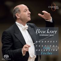 Iv&aacute;n Fischer - Bruckner: Symphony No. 9