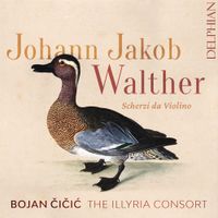 Bojan Čičić - Johann Jakob Walther: Scherzi da Violino