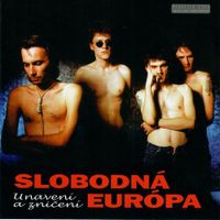 Slobodn&aacute; Eur&oacute;pa - Unaven&iacute; a zničen&iacute;