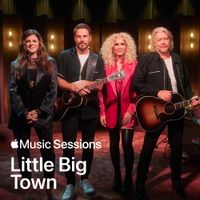 Little Big Town - Apple Music Sessions: Little Big Town