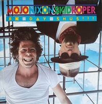 Mojo Nixon & Skid Roper - Bo-Day-Shus!!!