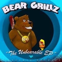 Bear Grillz - The Unbearable