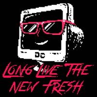 Danimal Cannon - Long Live The New Fresh