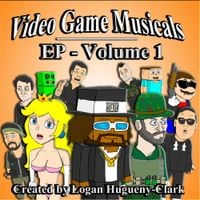Logan Hugueny-Clark - Video Game Musicals, Vol. 1