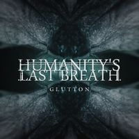 Humanity's Last Breath - Glutton