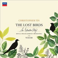 Christopher Tin / Royal Philharmonic Orchestra / Voces8 - The Lost Birds: An Extinction Elegy