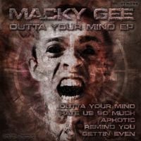 Macky Gee - Out Of Your Mind