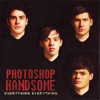 Everything Everything - Photoshop Handsome