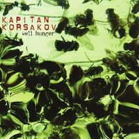 Kapitan Korsakov - Well Hunger