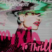 Dragonette - Mixin To Thrill