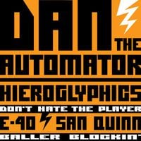 Dan the Automator - Don't Hate The Player / Baller Blockin'