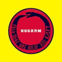 HUGORM - FOLK SKAL BARE HOLDE DERES K&AElig;FT