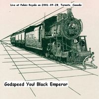Godspeed You! Black Emperor - Live at Palais Royale on 2001-09-28