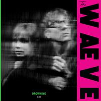 The WAEVE - Drowning