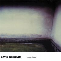 David Kristian - Room Tone