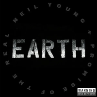 Neil Young & Promise of the Real - EARTH