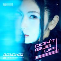 Raychell - DON'T GIVE UP!
