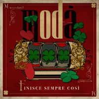 Modà - Finisce sempre cos&igrave;