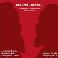 Bamberger Symphoniker / Jakub Hrů&scaron;a - Johannes Brahms: Symphony No. 1; 8 Hungarian dances; Anton&iacute;n Dvor&aacute;k: Symphony No. 6