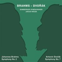 Bamberger Symphoniker / Jakub Hrů&scaron;a - Johannes Brahms: Symphony No. 2; Anton&iacute;n Dvor&aacute;k: Symphony No. 7
