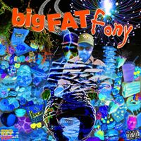 Fony Wallace - Big Fat Fony
