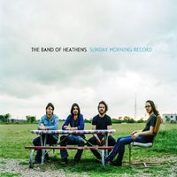 The Band of Heathens - Sunday Morning Record