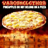 Vargskelethor - Pineapples Do Not Belong on a Pizza