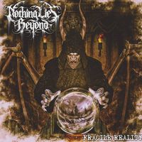 Nothing Lies Beyond - Fragile Reality