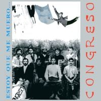 Congreso - Estoy Que Me Muero