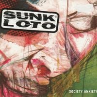 Sunk Loto - Society Anxiety