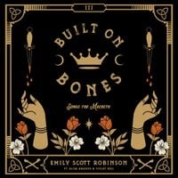 Emily Scott Robinson - Built On Bones