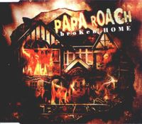 Papa Roach - Broken Home